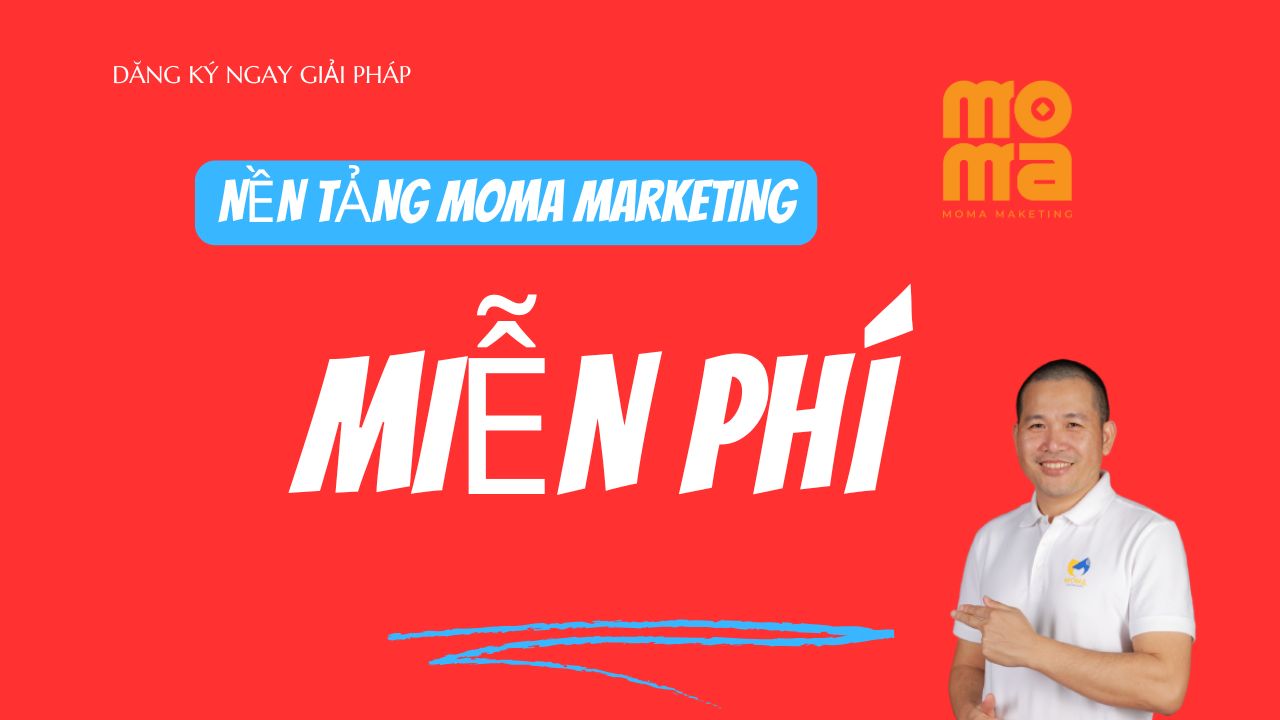 Nền Tảng Moma Marketing - Giải pháp tăng tốc kinh doanh của doanh nghiệp qua affiliate marketing tự động hóa bán hàng và chăm sóc khách hàng 